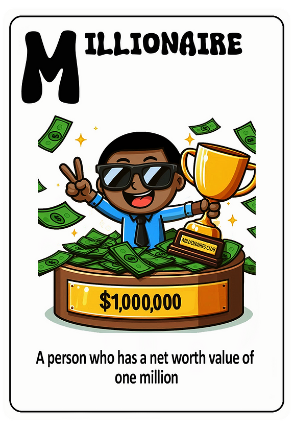 Millionaire — a person who has a net worth value of one million